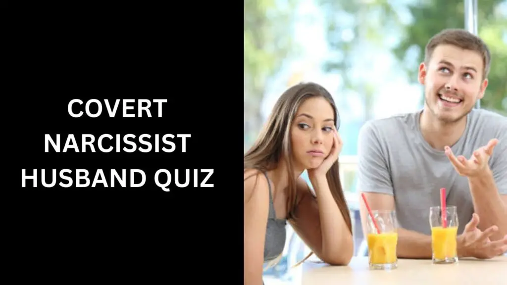 Covert Narcissist Husband Quiz of 2024 - Narcissist Home