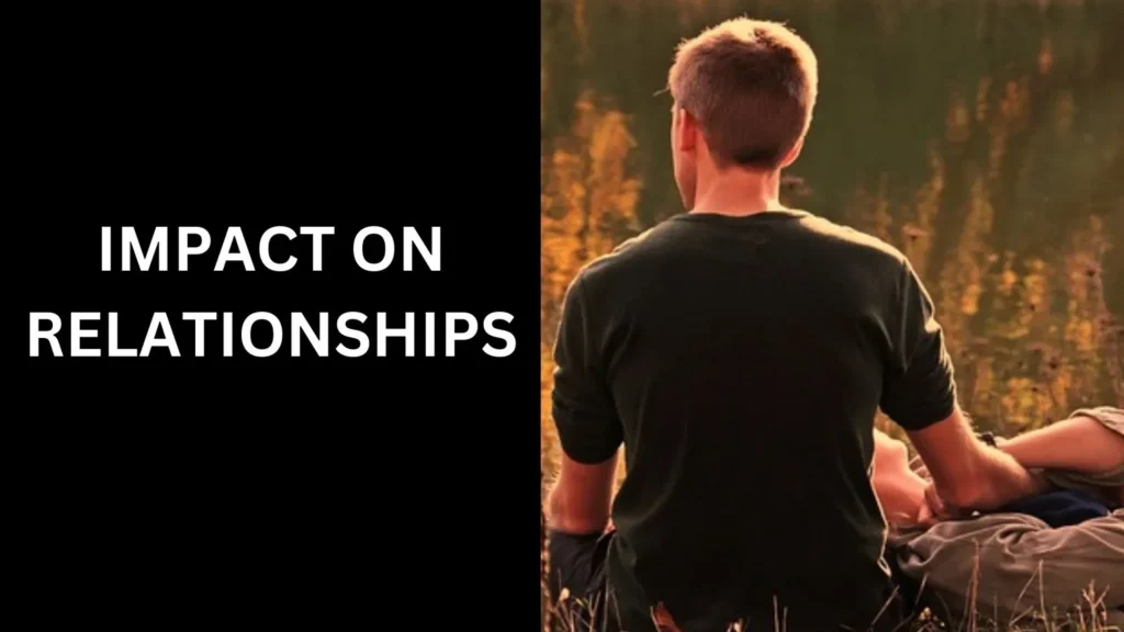 Impact on Relationships