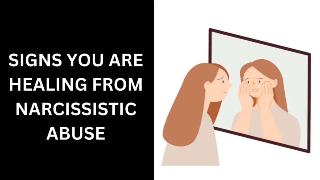 signs you are healing from narcissistic abuse