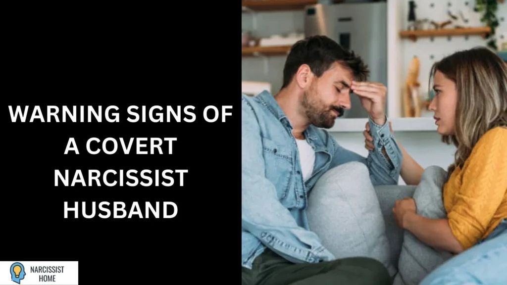 Warning Signs of a Covert Narcissist Husband